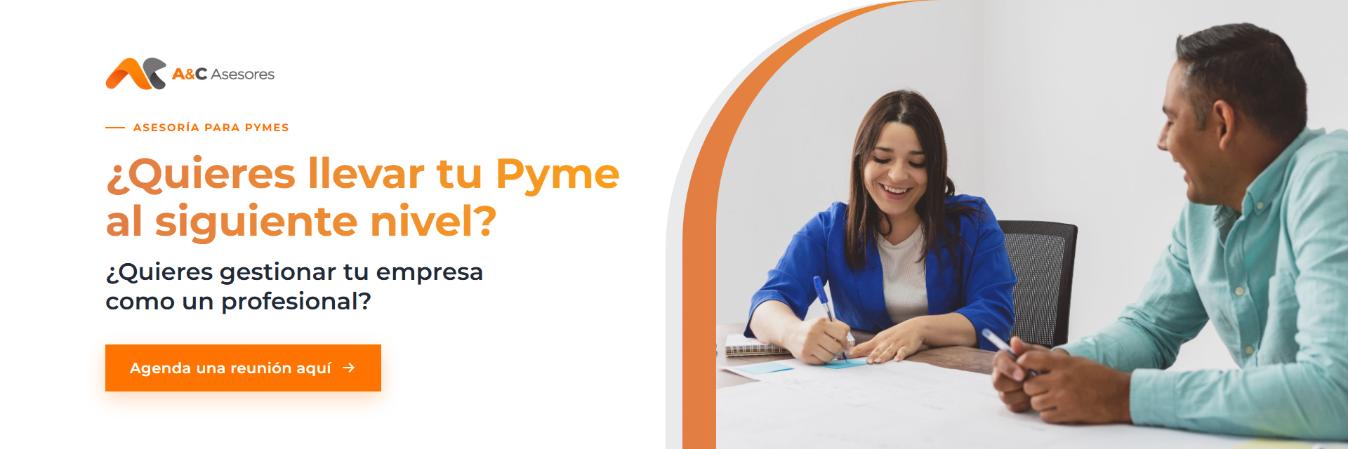 A&C Asesores, asesoría para pymes. ¿Quieres llevar tu Pyme al siguiente nivel? ¿Quieres gestionar tu empresa como un profesional? Agenda una reunión aquí.
